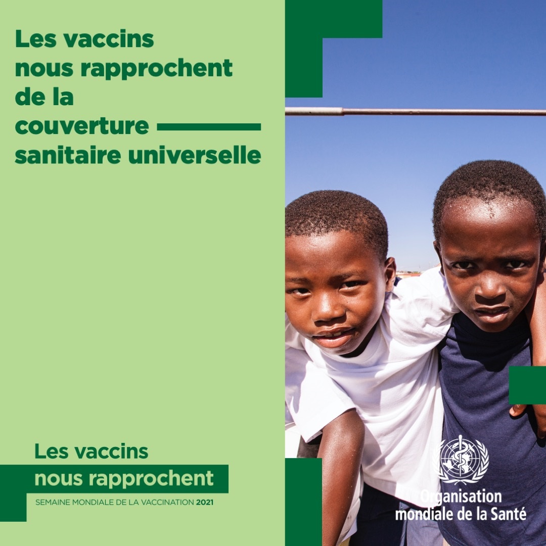 Semaine mondiale de la vaccination 2021 - les vaccins nous rapprochent d'un monde sans pandémies